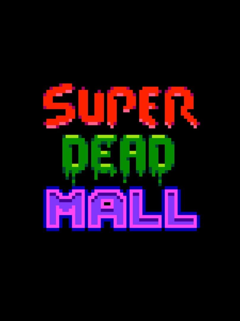 Super Dead Mall