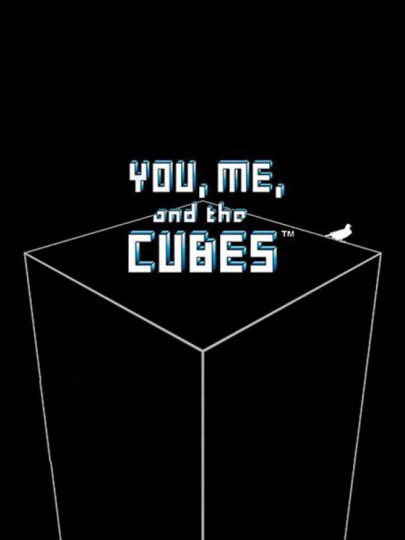 You, Me, and the Cubes