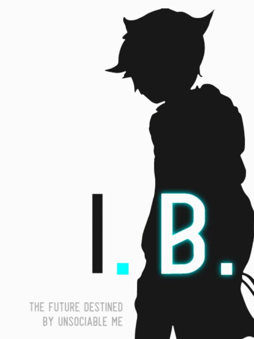 I.B.: The Future, Destined by Unsociable Me
