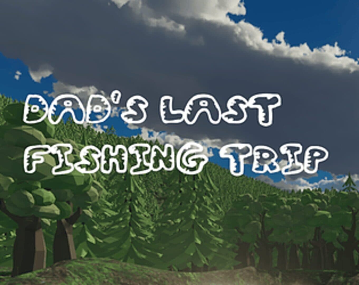 Dad's Last Fishing Trip