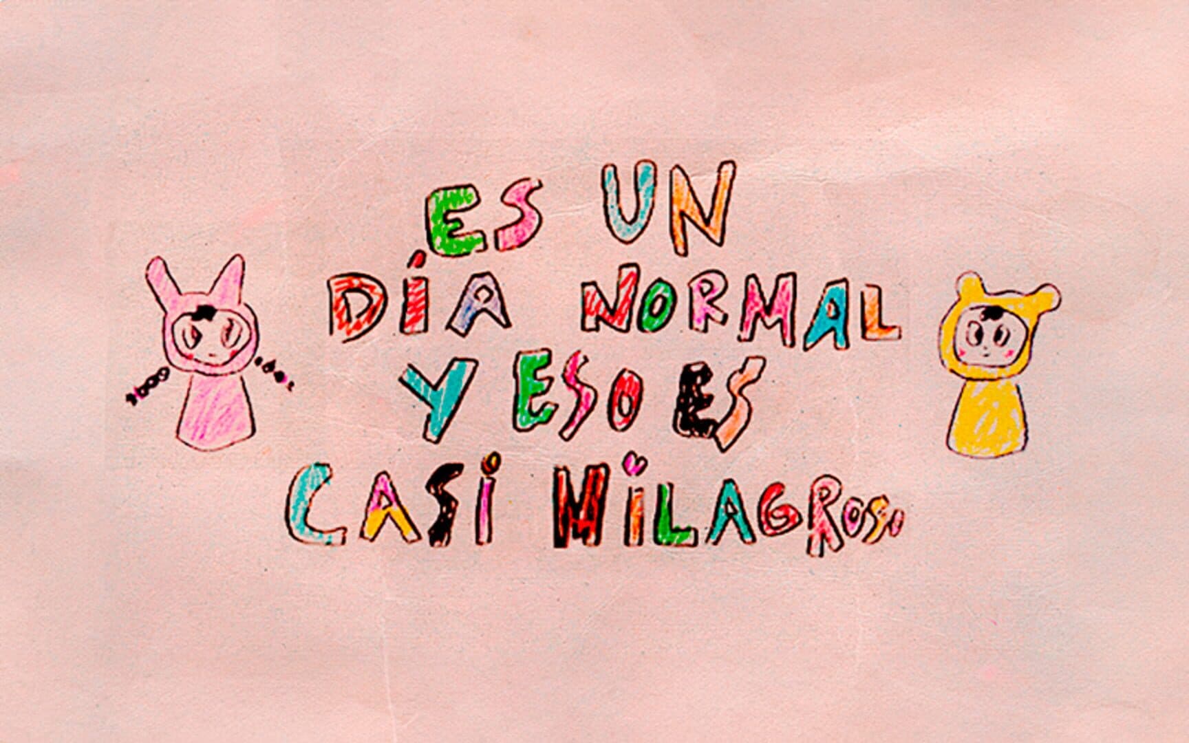 Es Un Día Normal y Eso Es Casi Milagroso