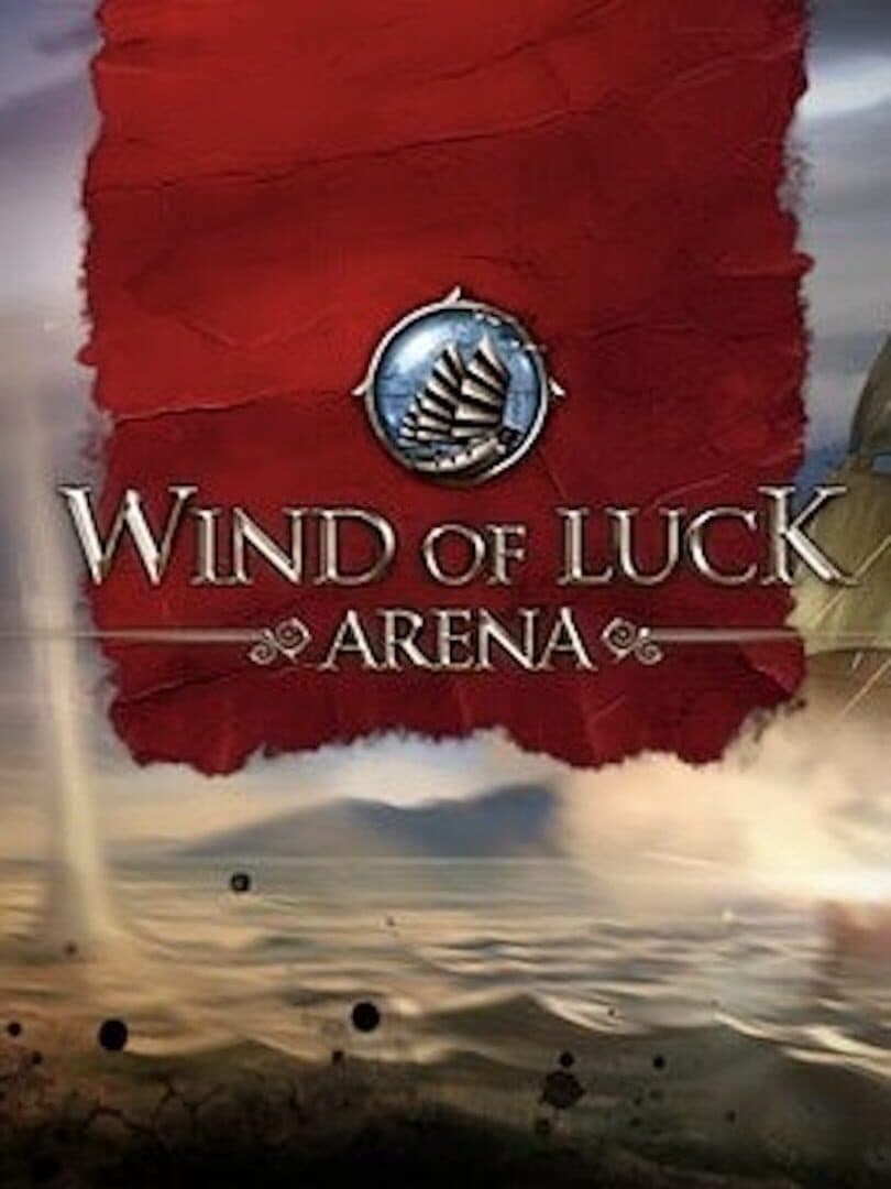 Wind of Luck: Arena
