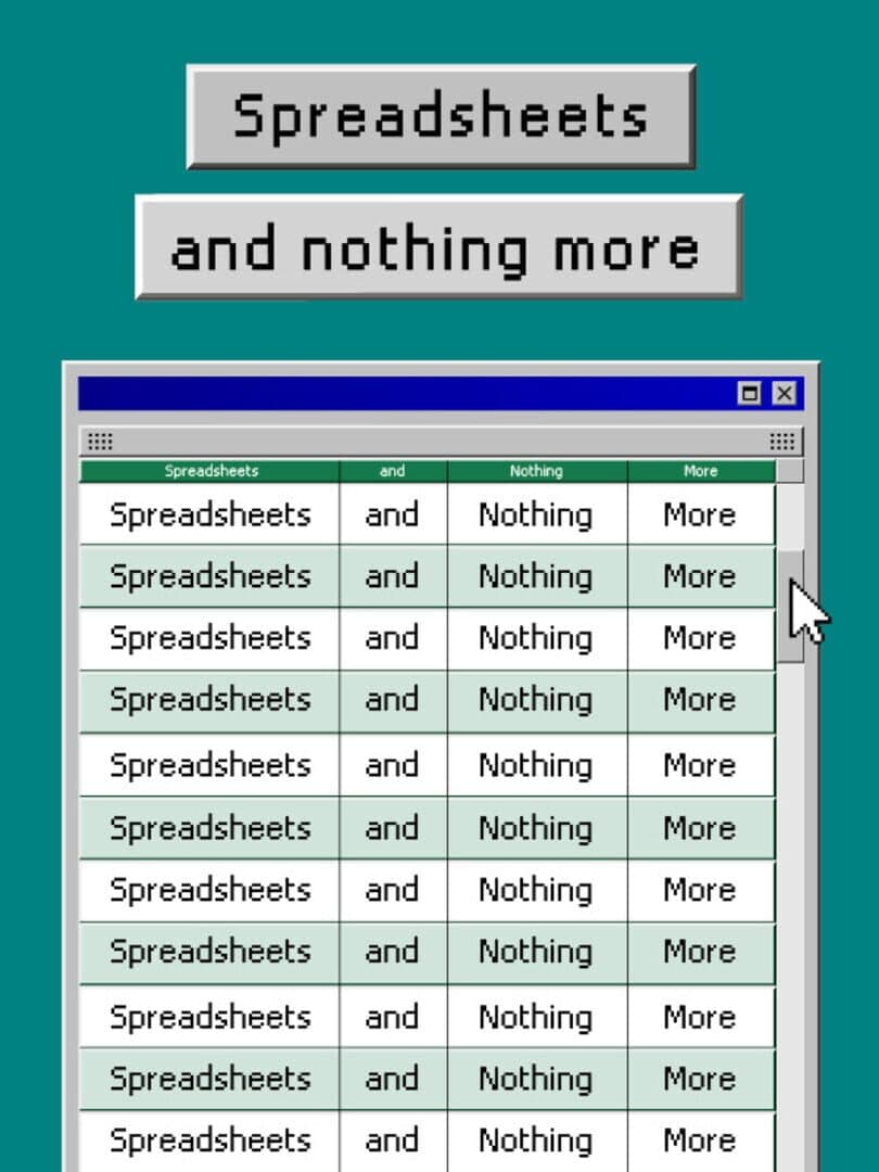 Spreadsheets and Nothing More