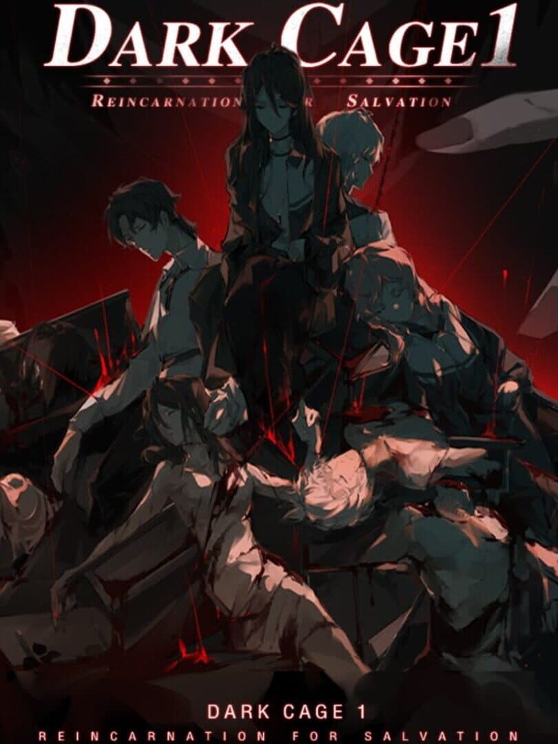 Dark Cage1: Reincarnation For Salvation