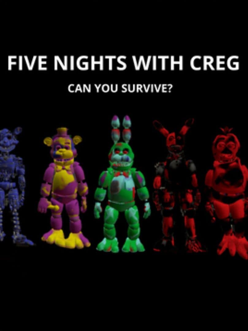 Five Nights with Creg