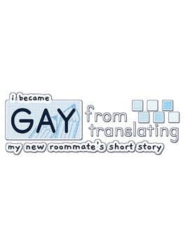 I Became Gay from Translating My New Roommate's Short Story