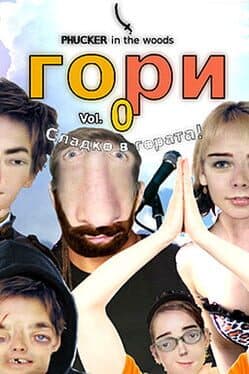 Phucker in the Woods: Volume 0