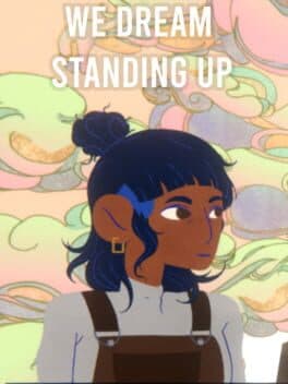 We Dream Standing Up