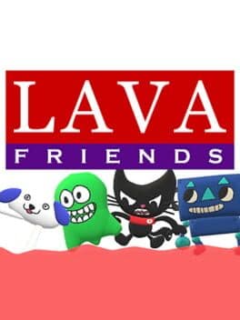 Lava Friends