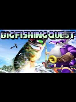 Big's Fishing Quest