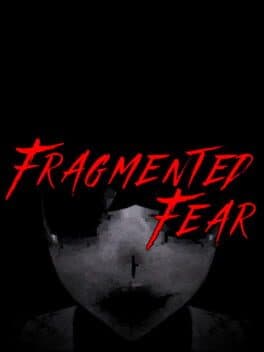 Fragmented Fear