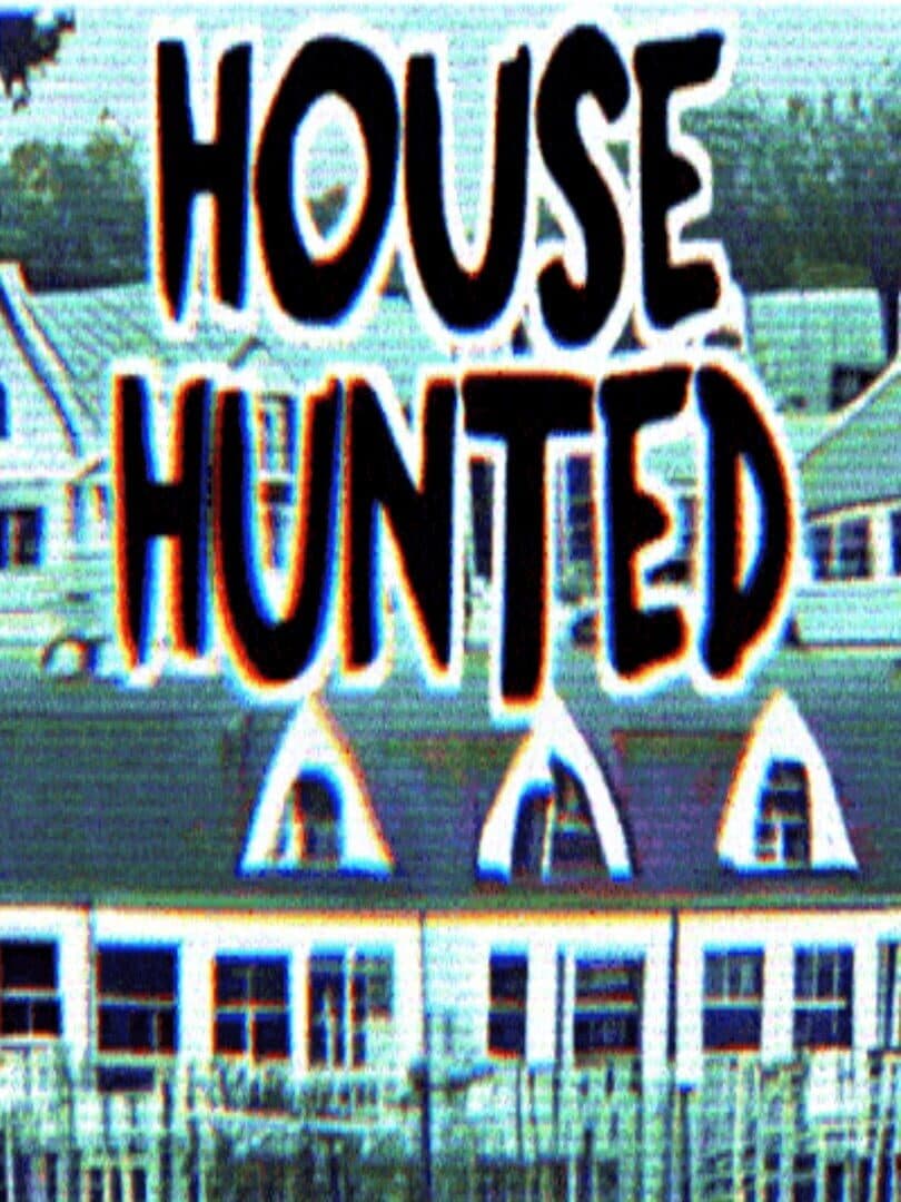 House Hunted
