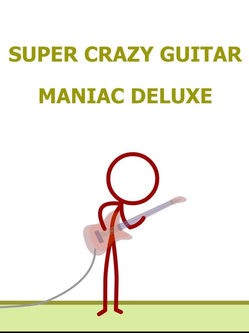 Super Crazy Guitar Maniac Deluxe