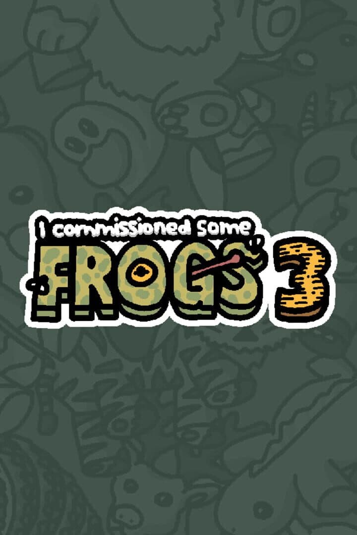 I Commissioned Some Frogs 3