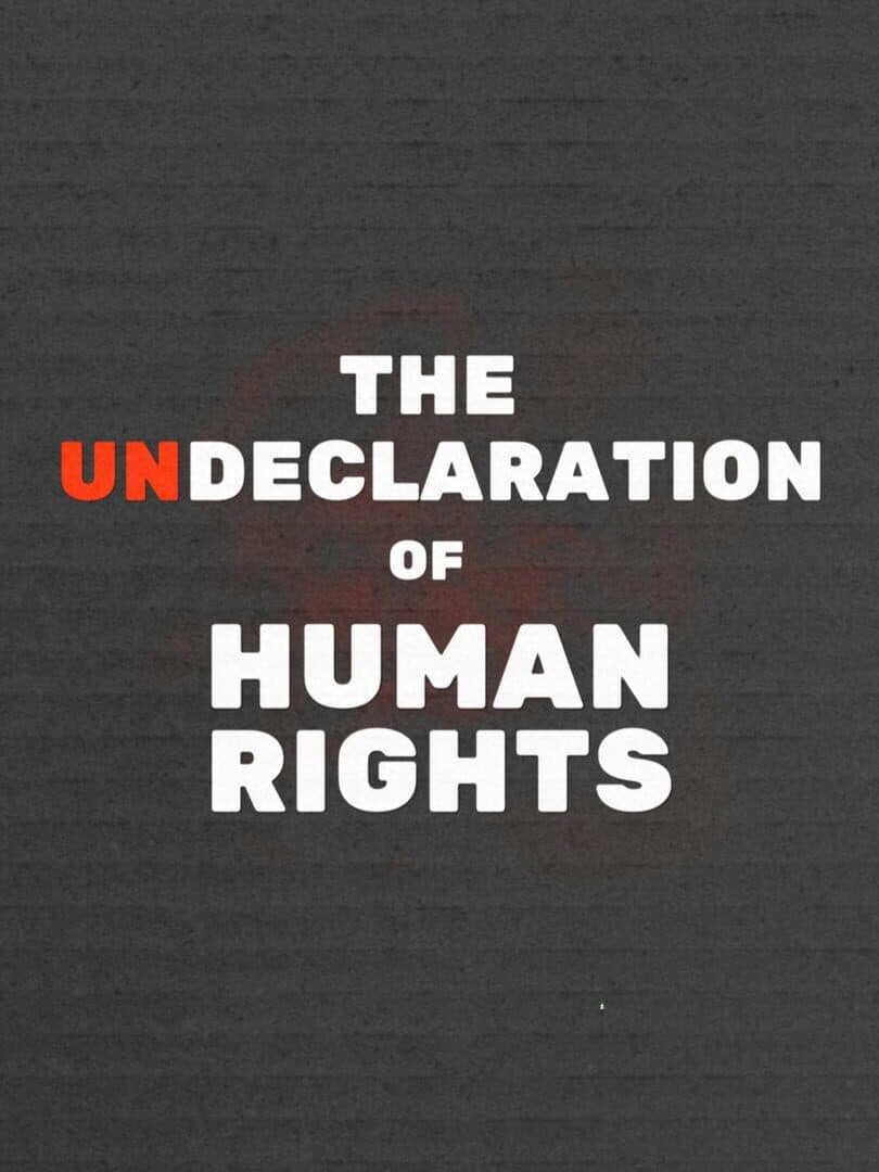 Undeclaration of Human Rights